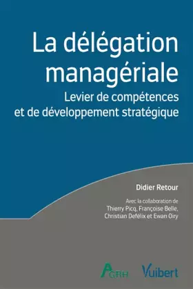 Couverture du produit · La délégation managériale: Levier de compétences et de développement stratégique