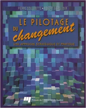 Couverture du produit · Le pilotage du changement: Une approche stratégique et pratique