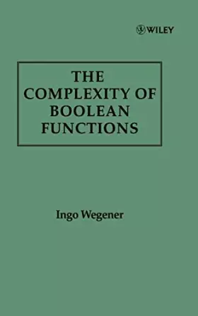 Couverture du produit · The Complexity of Boolean Functions (Wiley Teubner on Applicable Theory in Computer Science)