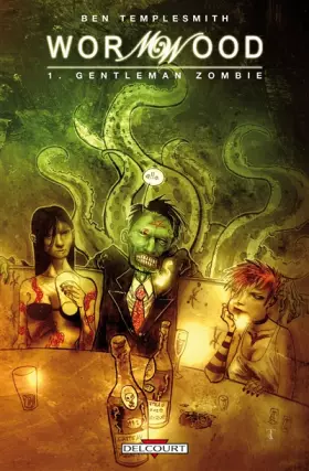 Couverture du produit · Wormwood, Tome 1 : Gentleman zombie