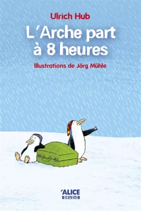 Couverture du produit · L'Arche part à 8 heures