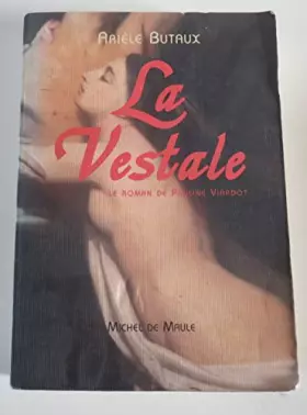Couverture du produit · La vestale. Le roman de Pauline Viardot