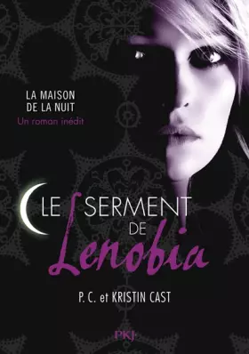 Couverture du produit · La Maison de la nuit Hors-série : Le Serment de Lenobia