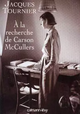 Couverture du produit · A la recherche de Carson McCullers - Retour à Nayack