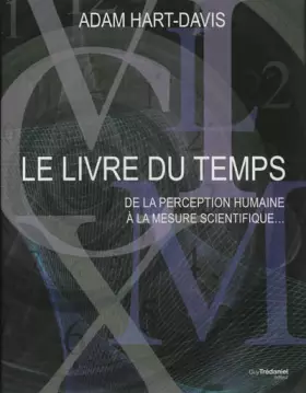 Couverture du produit · Le livre du temps : De la perception humaine à la mesure scientifique...