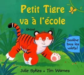 Couverture du produit · Petit tigre va à l'école