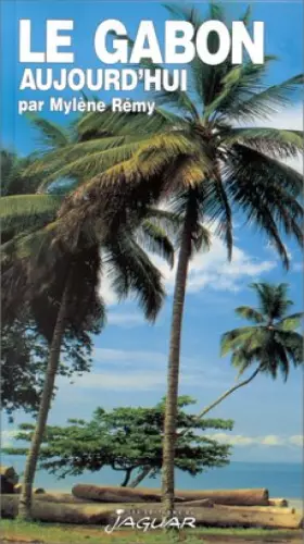 Couverture du produit · Le Gabon aujourd'hui