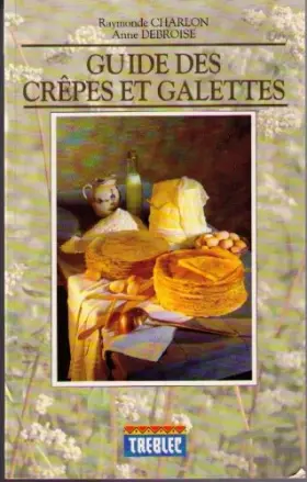 Couverture du produit · Guide des crêpes et galettes