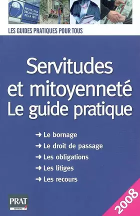 Couverture du produit · Servitudes et mitoyenneté: Le guide pratique