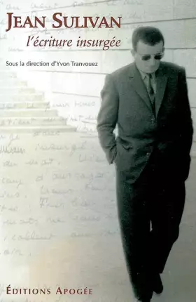 Couverture du produit · Jean Sulivan, l'écriture insurgée