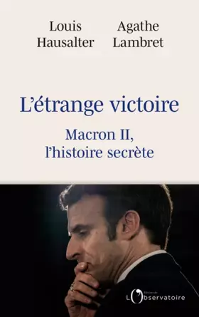 Couverture du produit · L'étrange victoire: Macron II, l'histoire secrète