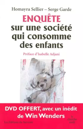 Couverture du produit · Enquête sur une société qui consomme des enfants