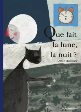 Couverture du produit · Que fait la lune, la nuit ?