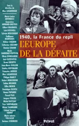 Couverture du produit · 1940, la France du repli, l'Europe de la défaite