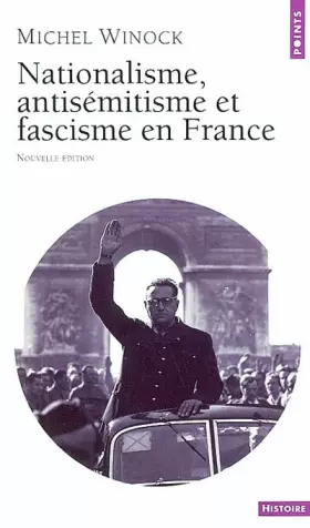Couverture du produit · Nationalisme, antisémitisme et fascisme en France