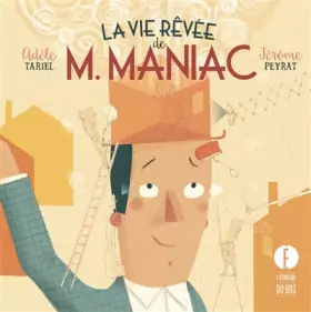 Couverture du produit · La Vie Rêvée de M. Maniac