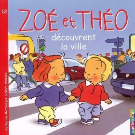 Couverture du produit · Zoé et Théo découvrent la ville
