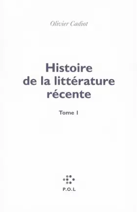 Couverture du produit · Histoire de la littérature récente (Tome 1)