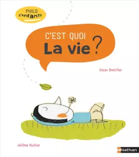 Couverture du produit · La vie, c'est quoi ? - Philo z'enfants dès 7 ans