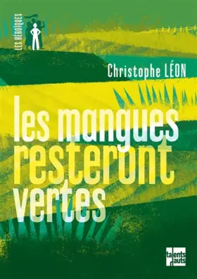 Couverture du produit · Les mangues resteront vertes