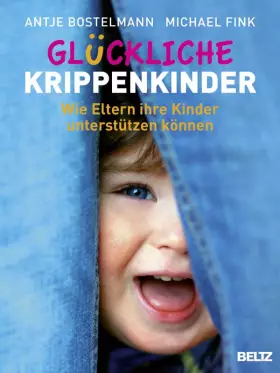 Couverture du produit · Glückliche Krippenkinder: Wie Eltern ihre Kinder unterstützen können
