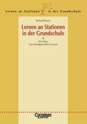 Couverture du produit · Lernen an Stationen in der Grundschule - Bisherige Ausgabe: Lernen an Stationen in der Grundschule: Ein Weg zum kindgerechten L