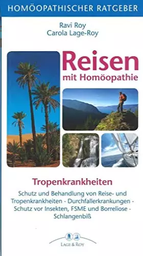 Couverture du produit · Homöopathischer Ratgeber Reisen: Schutz und Behandlung von Reise- und Tropenkrankheiten – Durchfallerkrankungen – Schutz vor In