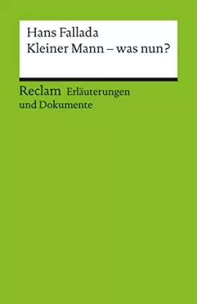 Couverture du produit · Erläuterungen und Dokumente zu Hans Fallada: Kleiner Mann - was nun? (Reclams Universal-Bibliothek)