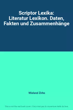 Couverture du produit · Scriptor Lexika: Literatur Lexikon. Daten, Fakten und Zusammenhänge