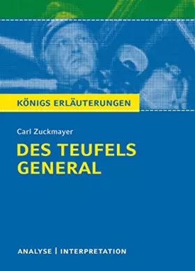 Couverture du produit · Des Teufels General von Carl Zuckmayer.: Textanalyse und Interpretation mit ausführlicher Inhaltsangabe und Abituraufgaben mit 