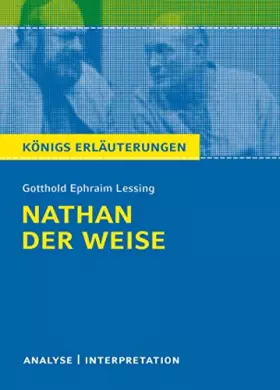Couverture du produit · Königs Erläuterungen: Textanalyse und Interpretation zu Lessing. Nathan der Weise. Alle erforderlichen Infos für Abitur, Matura
