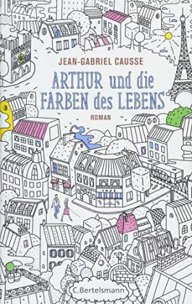Couverture du produit · Arthur und die Farben des Lebens: Roman