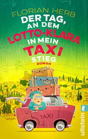 Couverture du produit · Der Tag, an dem Lotto-Klara in mein Taxi stieg: Roman
