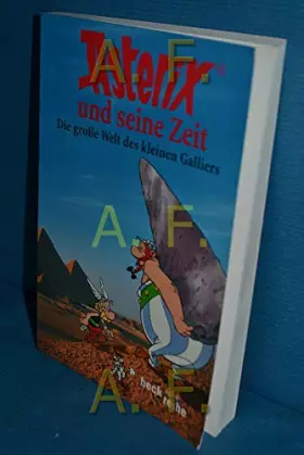 Couverture du produit · Asterix und seine Zeit: Die große Welt des kleinen Galliers (Beck'sche Reihe)