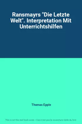 Couverture du produit · Ransmayrs "Die Letzte Welt". Interpretation Mit Unterrichtshilfen