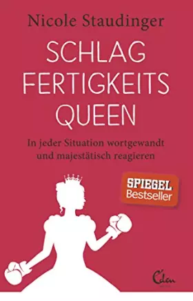 Couverture du produit · Schlagfertigkeitsqueen: In jeder Situation wortgewandt und majestätisch reagieren
