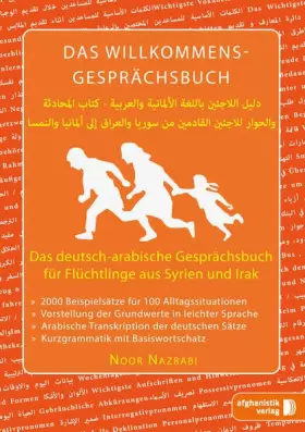 Couverture du produit · Das deutsch-arabische Willkommens- Gesprächsbuch: Gesprächsbuch für Asylbewerber und Flüchtlinge aus Syrien und dem Irak (Willk