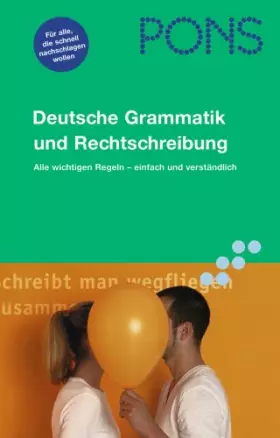 Couverture du produit · PONS Deutsche Grammatik und Rechtschreibung: Alle wichtigen Regeln einfach und verständlich