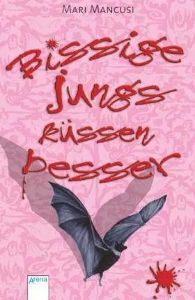 Couverture du produit · Bissige Jungs küssen besser (Vampirromane von Mari Mancusi)