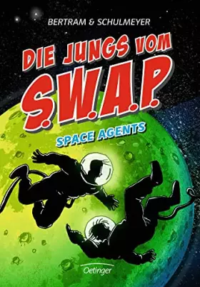 Couverture du produit · Die Jungs vom S.W.A.P. 3. Space Agents: Band 3