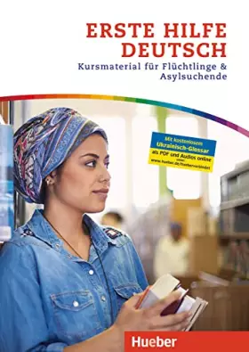 Couverture du produit · Erste Hilfe Deutsch: Kursmaterial für Flüchtlinge und Asylsuchende / Kurs- und Arbeitsbuch