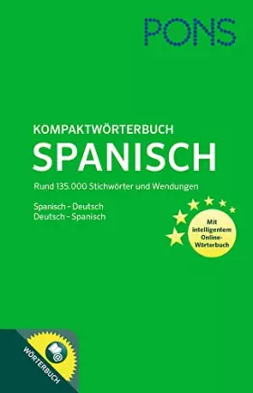 Couverture du produit · PONS Kompaktwörterbuch Spanisch: Spanisch - Deutsch / Deutsch - Spanisch. Mit 135.000 Stichwörtern & Wendungen. Mit intelligent