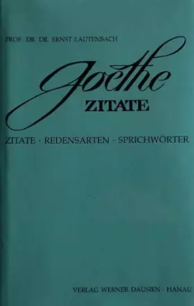 Couverture du produit · Goethe Zitate. Redensarten. Sprichwörter