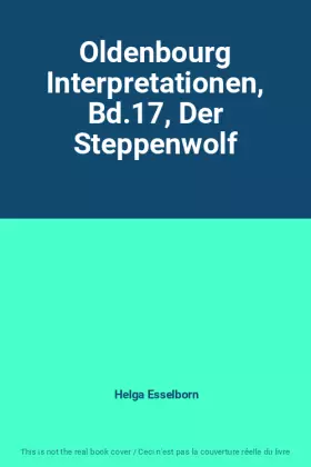 Couverture du produit · Oldenbourg Interpretationen, Bd.17, Der Steppenwolf
