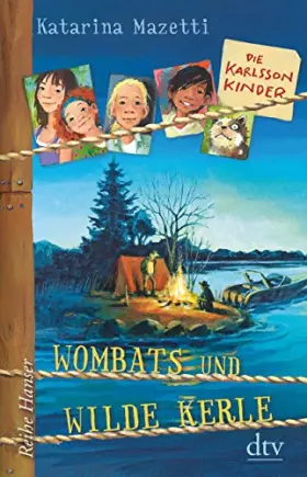 Couverture du produit · Die Karlsson-Kinder Wombats und wilde Kerle