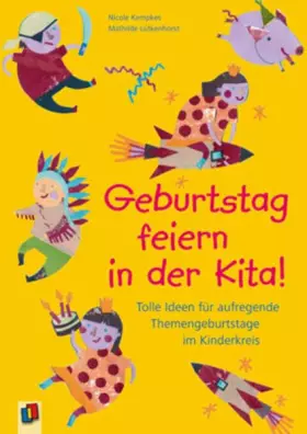 Couverture du produit · Geburtstag feiern in der Kita!: Tolle Ideen für aufregende Themengeburtstage im Kinderkreis