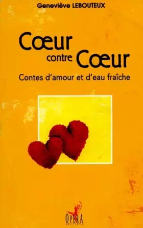 Couverture du produit · COEUR CONTRE COEUR. Contes d'amour et d'eau fraîche