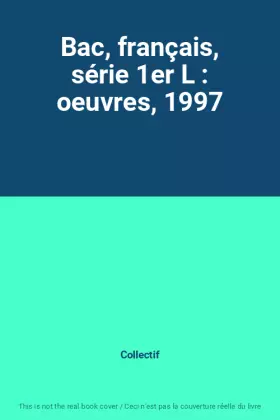 Couverture du produit · Bac, français, série 1er L : oeuvres, 1997