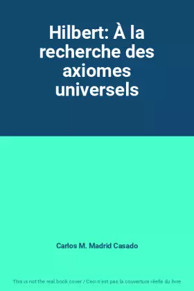 Couverture du produit · Hilbert: À la recherche des axiomes universels
