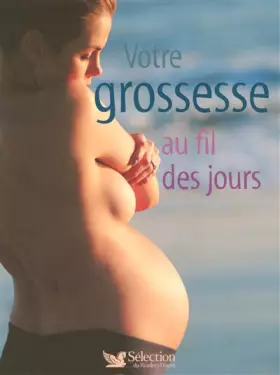 Couverture du produit · Votre grossesse au fil des jours